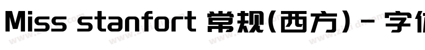 Miss stanfort 常规(西方)字体转换